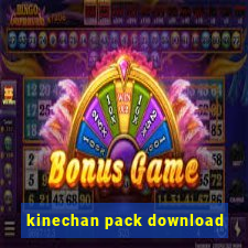 kinechan pack download